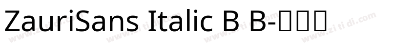 ZauriSans Italic B B字体转换